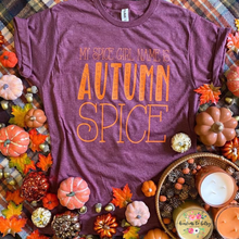 My Spice Girl Name Is Autumn Spice Tee