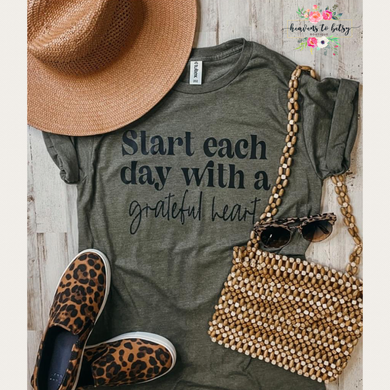 Start Each Day With A Grateful Heart Tee