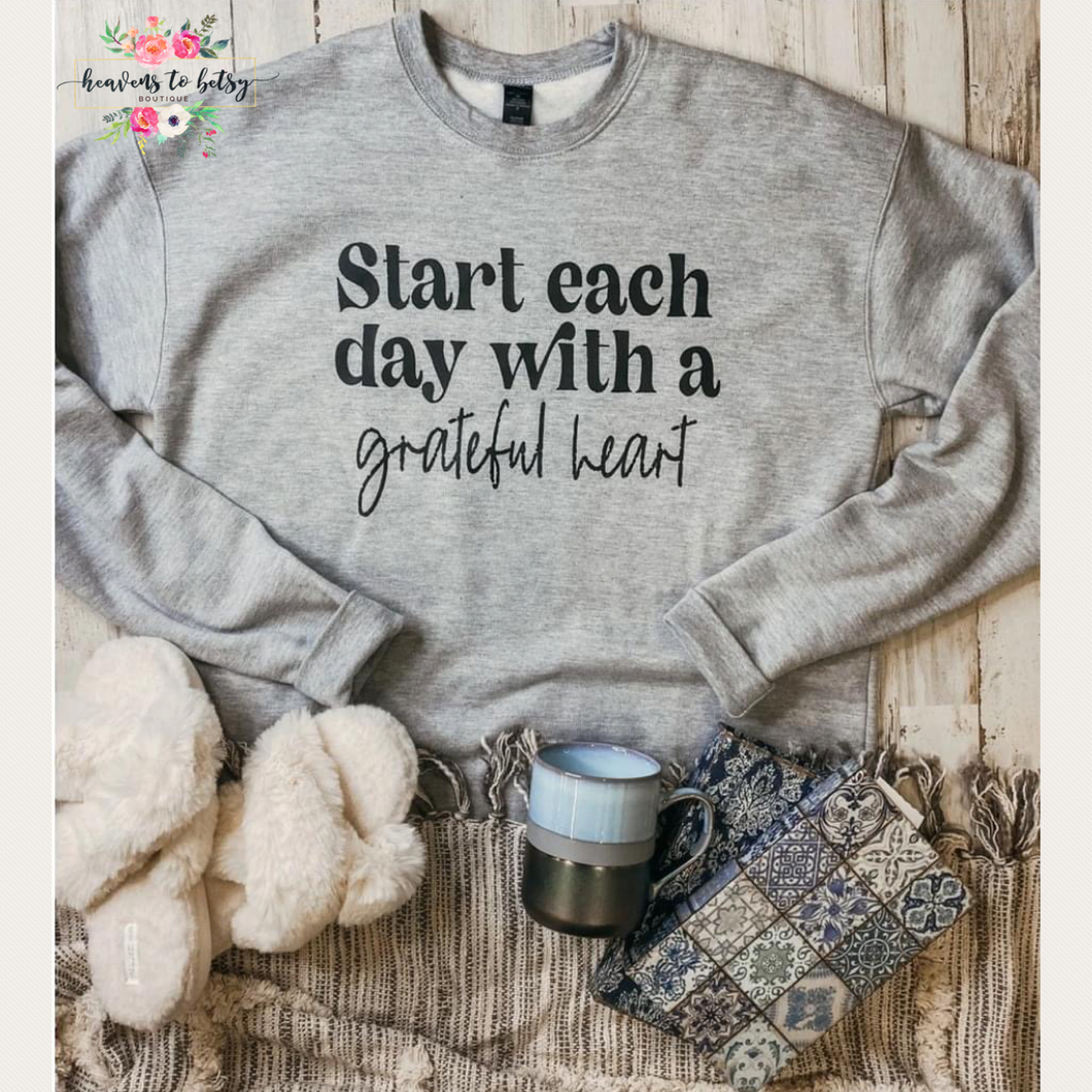 Start Each Day with a Grateful Heart Sweatshirt