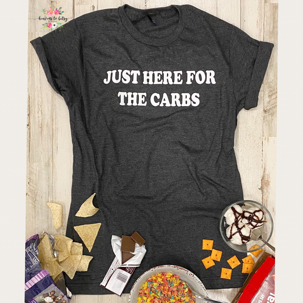 Just Here For The Carbs Tee